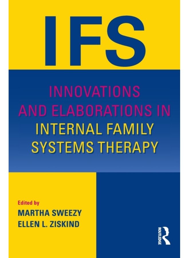 Innovations and Elaborations in Internal Family Systems Therapy - Paperback