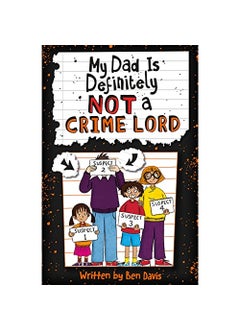 scholastic My Dad Is Definitely Not a Crime Lord 