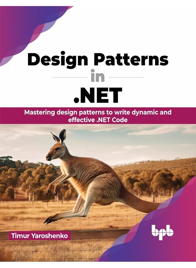 Design Patterns in .NET: Mastering design patterns to write dynamic and eff - Image 1