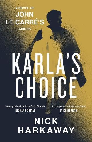 Karlas Choice A John Le Carre Novel 