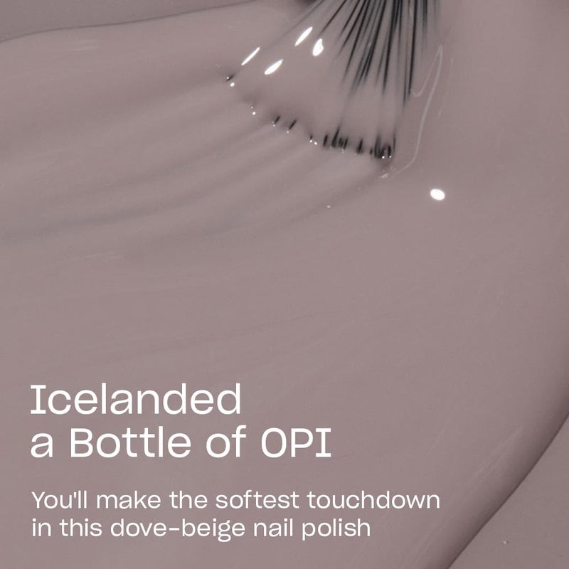OPI Nail Lacquer Icelanded a Bottle of OPI | Opaque Dark Beige CrÃ¨me Chip Resistant Nail Polish | Iceland Collection - Image 2
