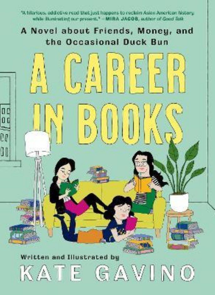 A Career In Books  A Novel about Friends Money and the Occasional Duck Bun Gavino Kate