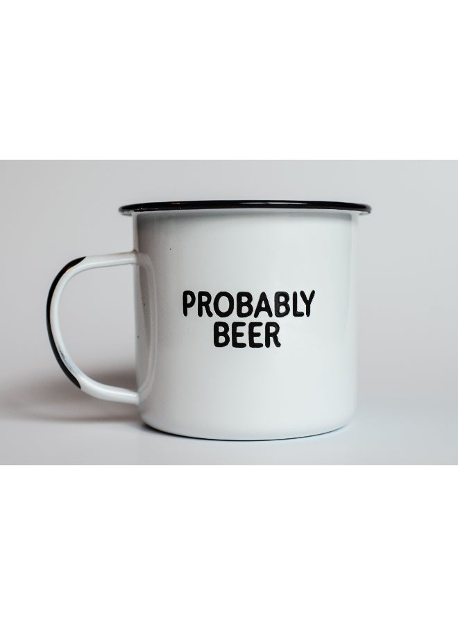 swag brewery PROBABLY BEER | Enamel Coffee Mug | Funny Home Bar Gift for Beer Lovers, Homebrewers, Men, and Women | Cool Cup for the Office, Kitchen, Campfire, and Travel - Image 3