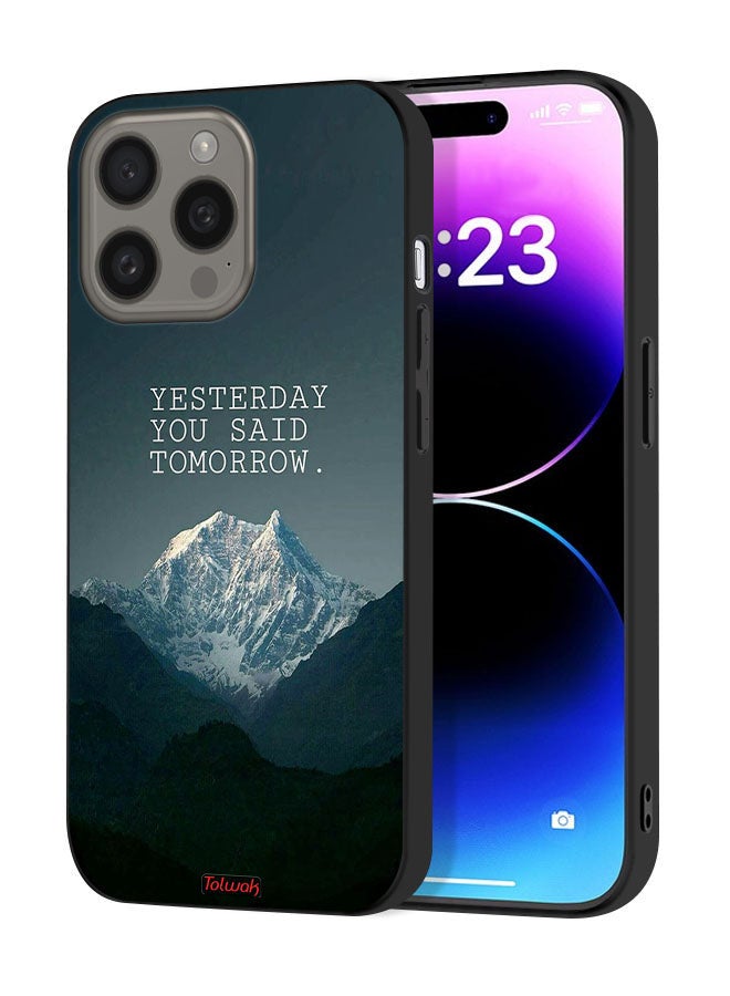 Tolwak Apple iPhone 15 Pro Protective Case Cover Yesterday You Said Tomorrow - Image 1