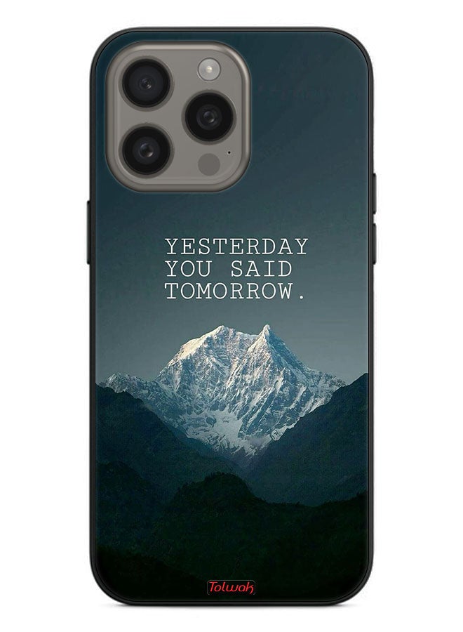 Tolwak Apple iPhone 15 Pro Protective Case Cover Yesterday You Said Tomorrow - Image 2
