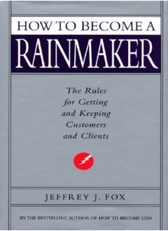 How To Become A Rainmaker by Fox, Jeffrey J Paperback 