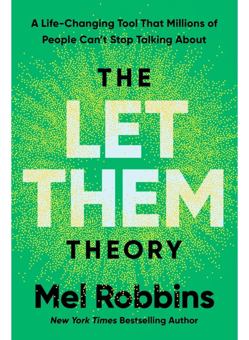 The Let Them Theory: A Life-Changing Tool That Millions of People Canâ€™t Stop Talking About