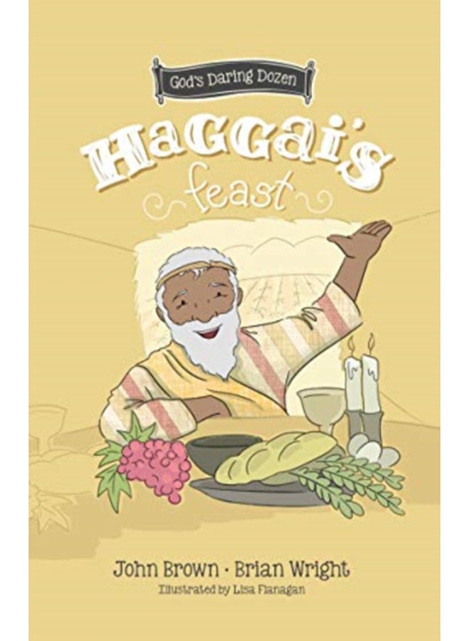 Haggai's Feast : Minor Prophets, Book 4 