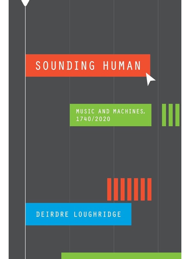 Sounding Human: Music and Machines, 1740/2020