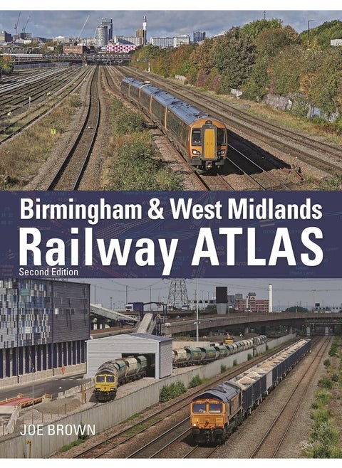Birmingham and West Midlands Railway Atlas: 2nd Edition