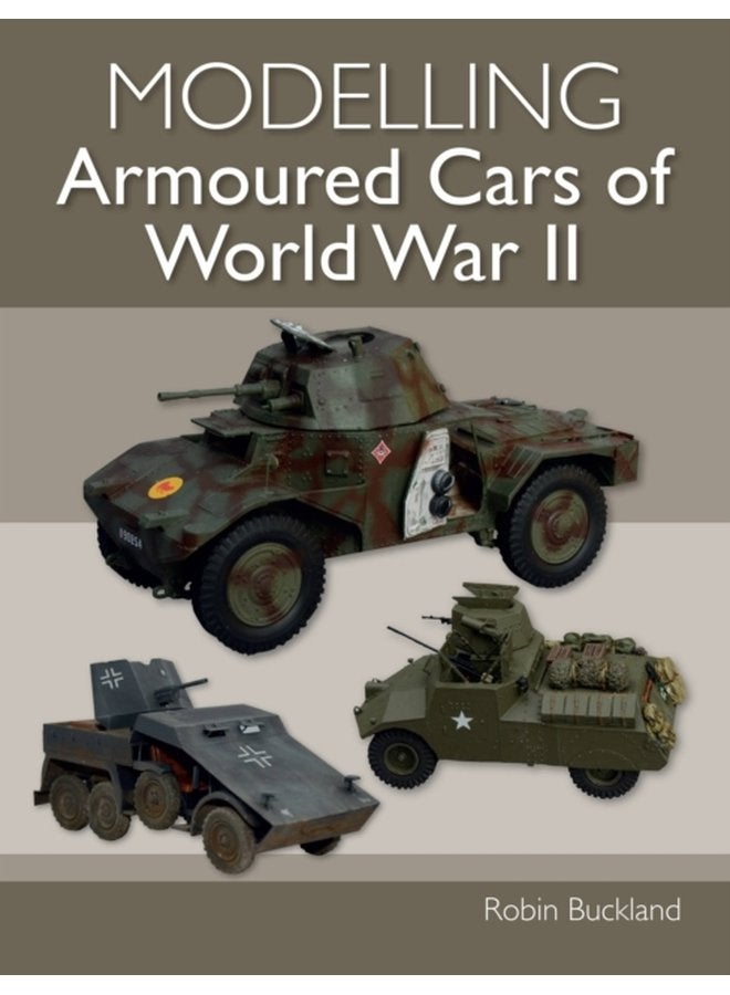 Modelling Armoured Cars of World War II - Paperback