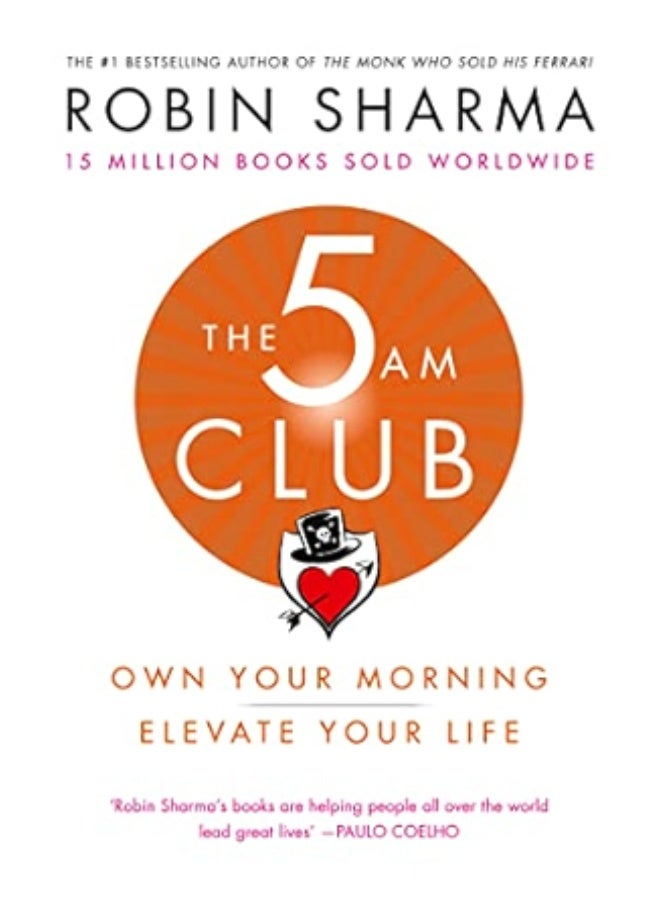 The 5 AM Club: Own Your Morning. Elevate Your Life