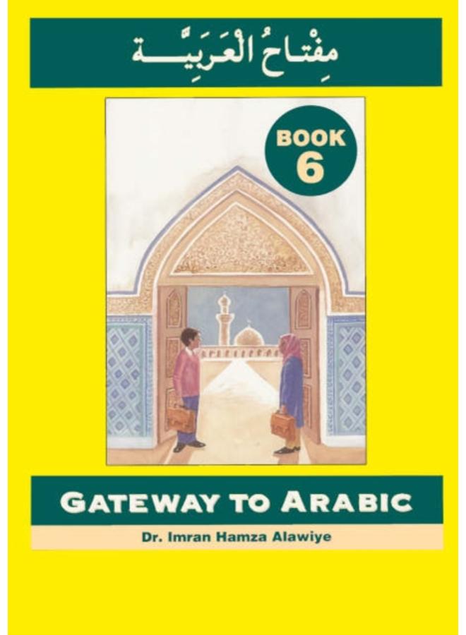 Gateway to Arabic : Book 6