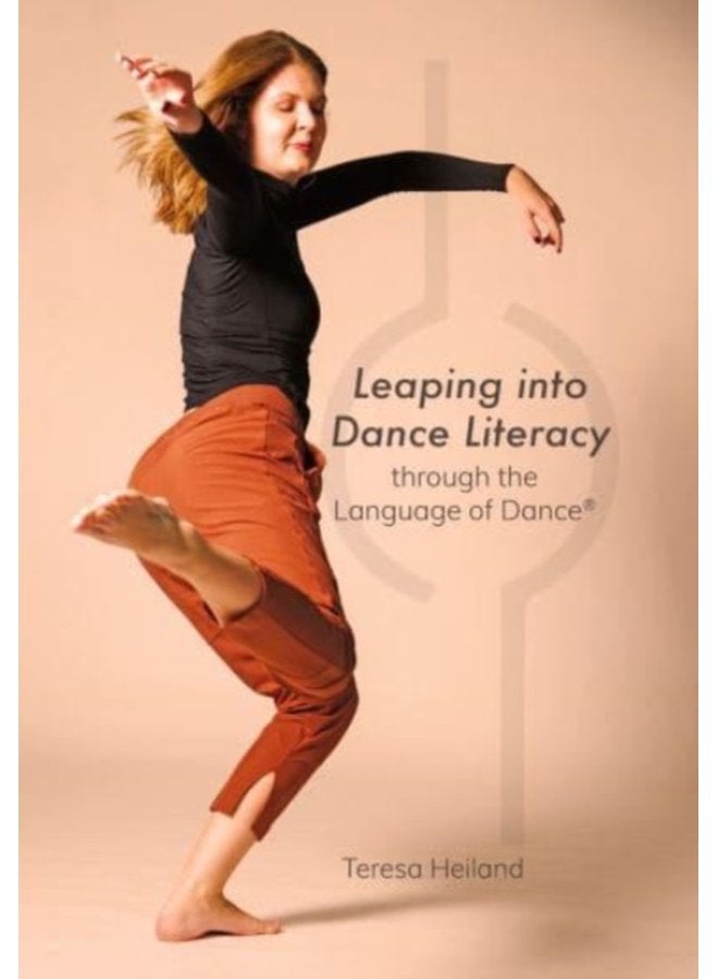 Leaping into Dance Literacy through the Language of Dance - Paperback