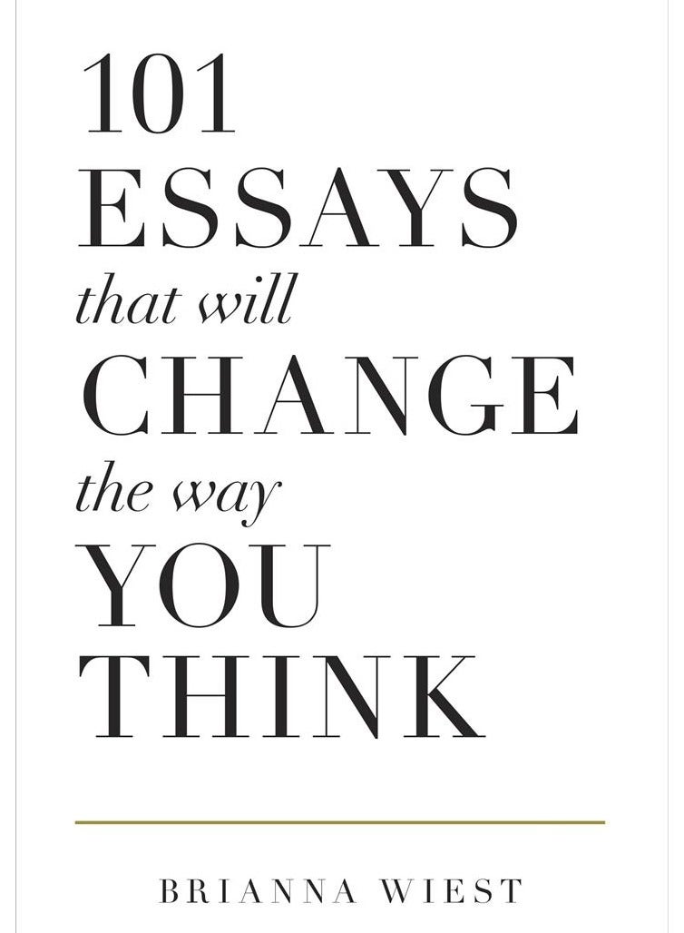 101 Essays That Will Change the Way You Think