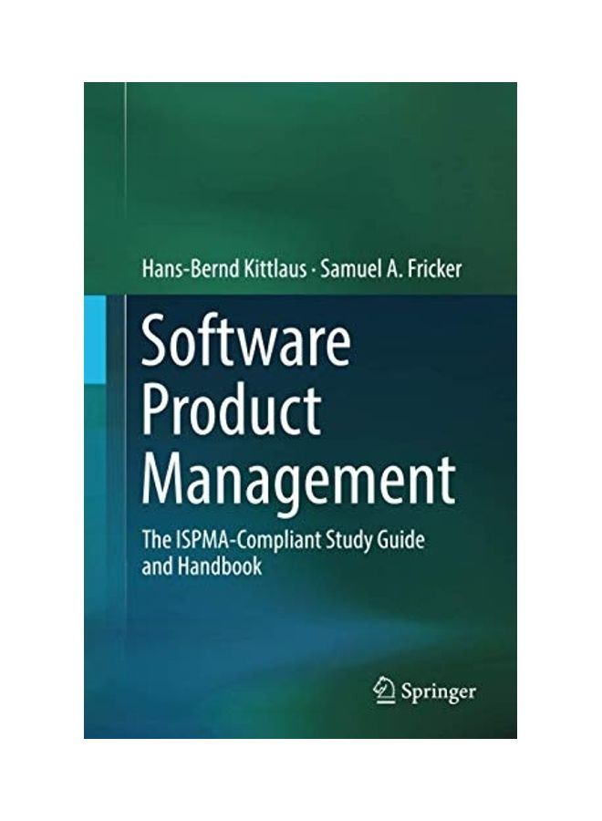Software Product Management: The ISPMA-Compliant Study Guide and Handbook