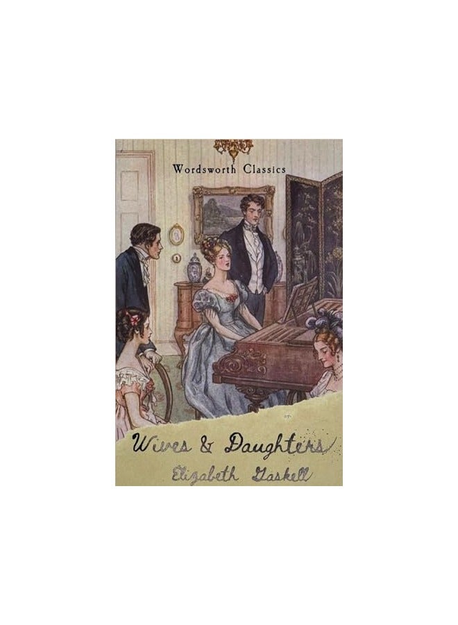 Wives And Daughters Wordsworth Classics