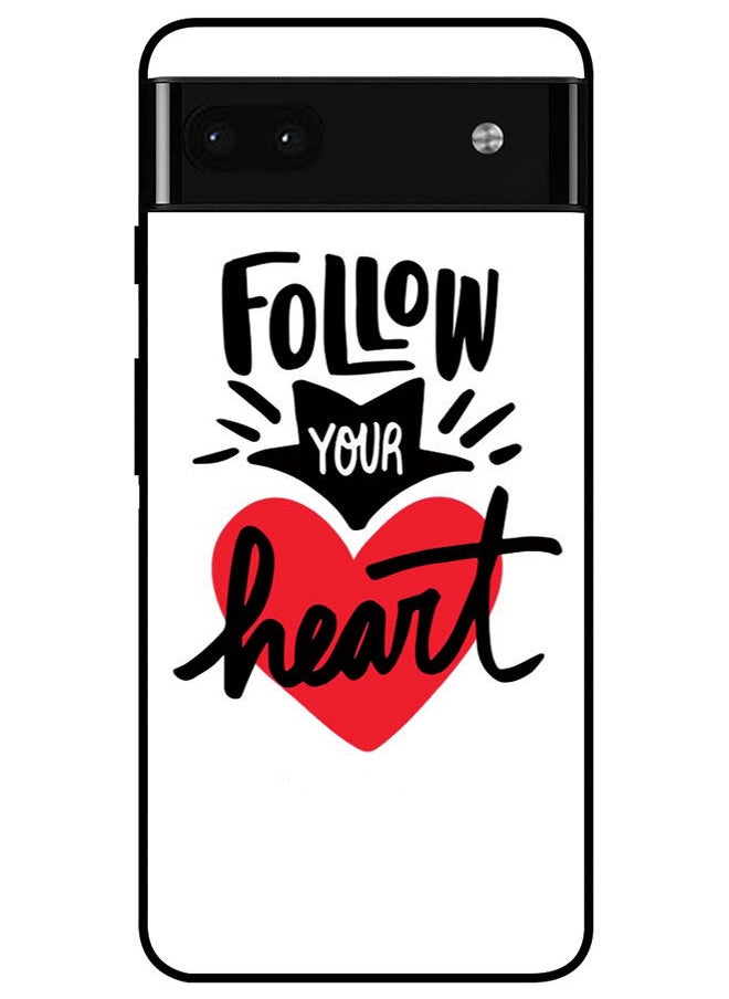 Protective Case Cover For Google Pixel 6A Smart Series Printed Protective Case Cover for Google Pixel 6A Follow Your Heart
