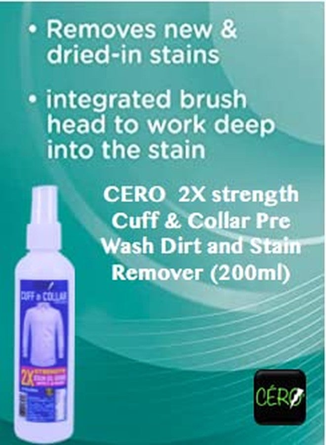CERO® 2X Strength Cuff & Collar Pre Wash Dirt and Instant Stain Remover for Clothes, Food & Beverages Powerful Stain Removal, Effective on All Fabrics, 2X Strength Formula - 200ml - Image 4