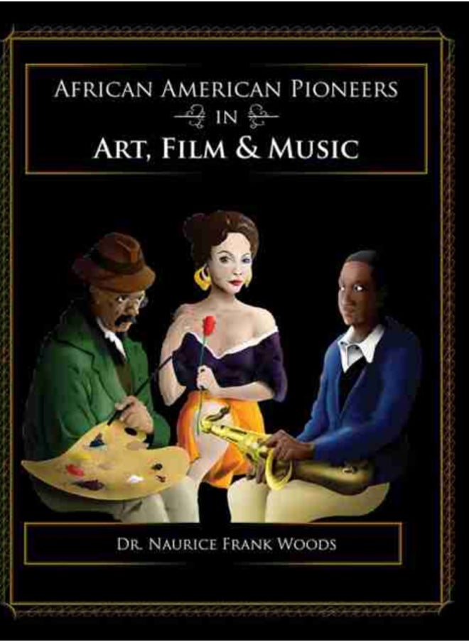 African American Pioneers in Art, Film and Music 