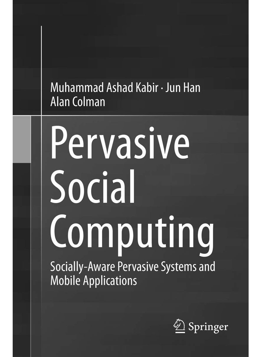 Pervasive Social Computing: Socially-Aware Pervasive Systems and Mobile Applications 