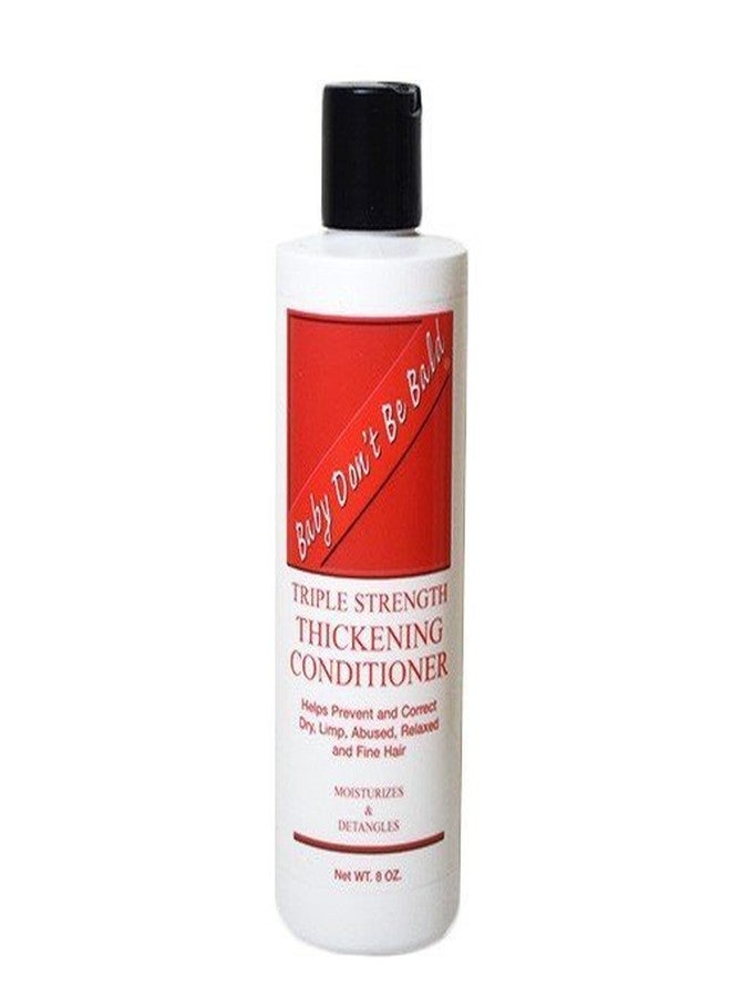 Baby Don't Bald Triple Thickening Conditioner 8 Oz.