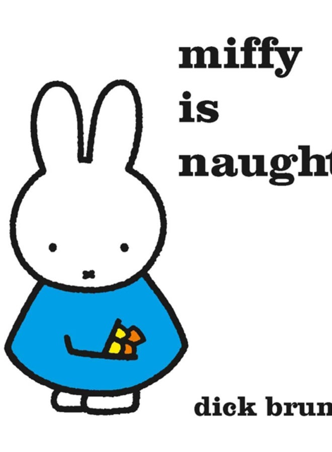 Miffy is Naughty 
