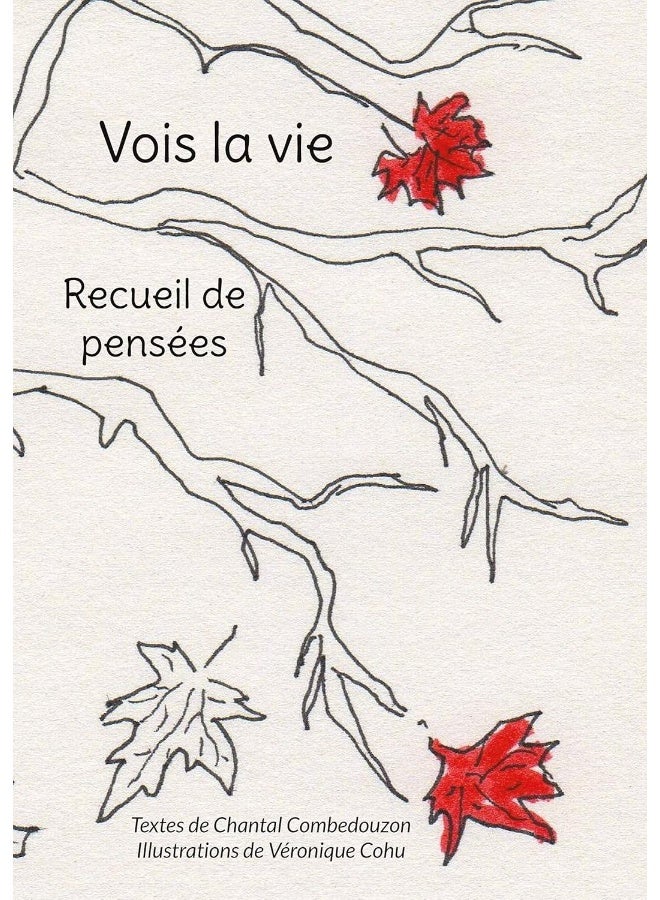 Vois la vie: Recueil de pensées