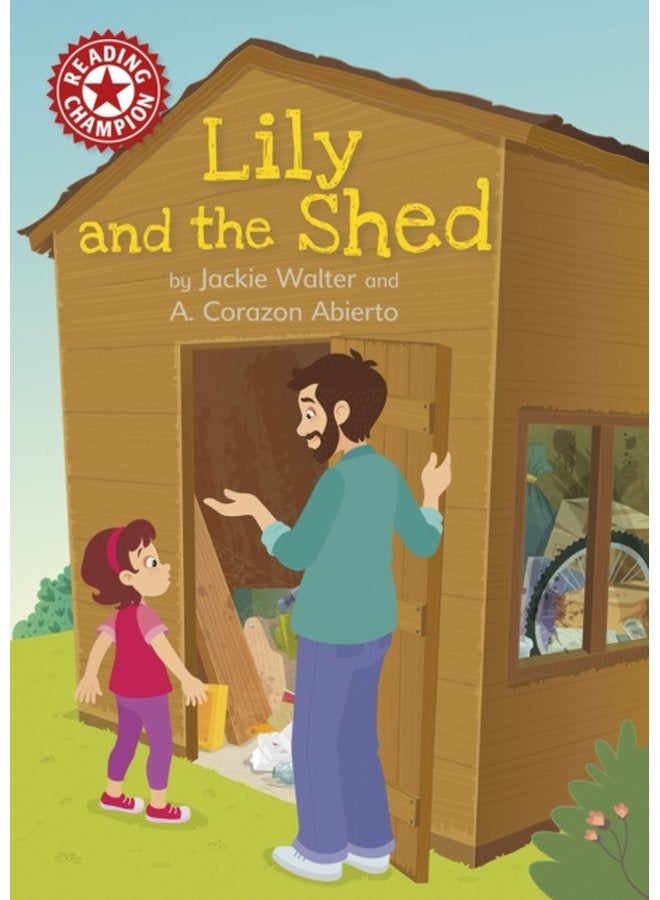 Reading Champion Lily and the Shed Independent Reading Red 2 - Paperback