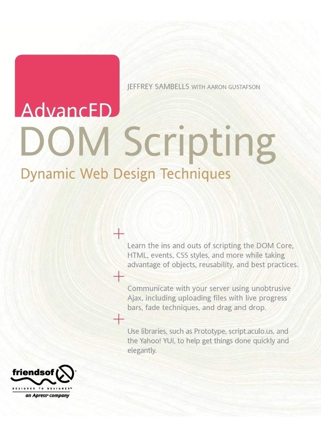 AdvancED DOM Scripting: Dynamic Web Design Techniques 