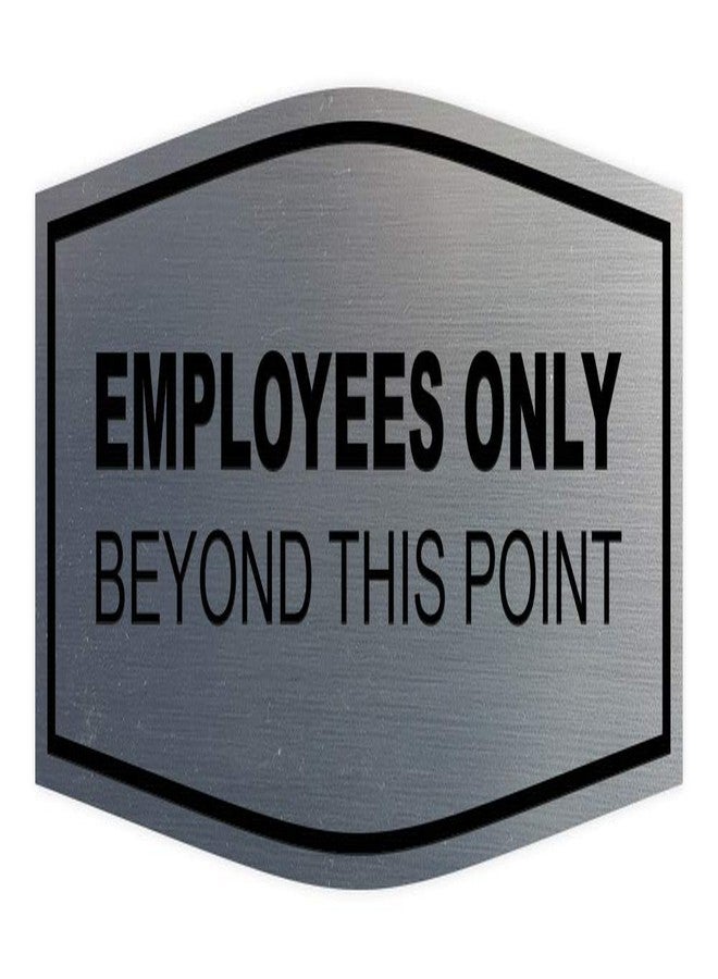 All Quality Fancy Employees Only Beyond This Point Wall or Door Sign - Easy to Install | (Brushed Silver) - Large 1 Pack - Image 1