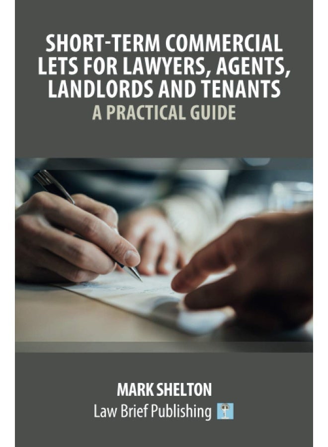 Short-Term Commercial Lets for Lawyers, Agents, Landlords and Tenants - A Practical Guide - Image 1