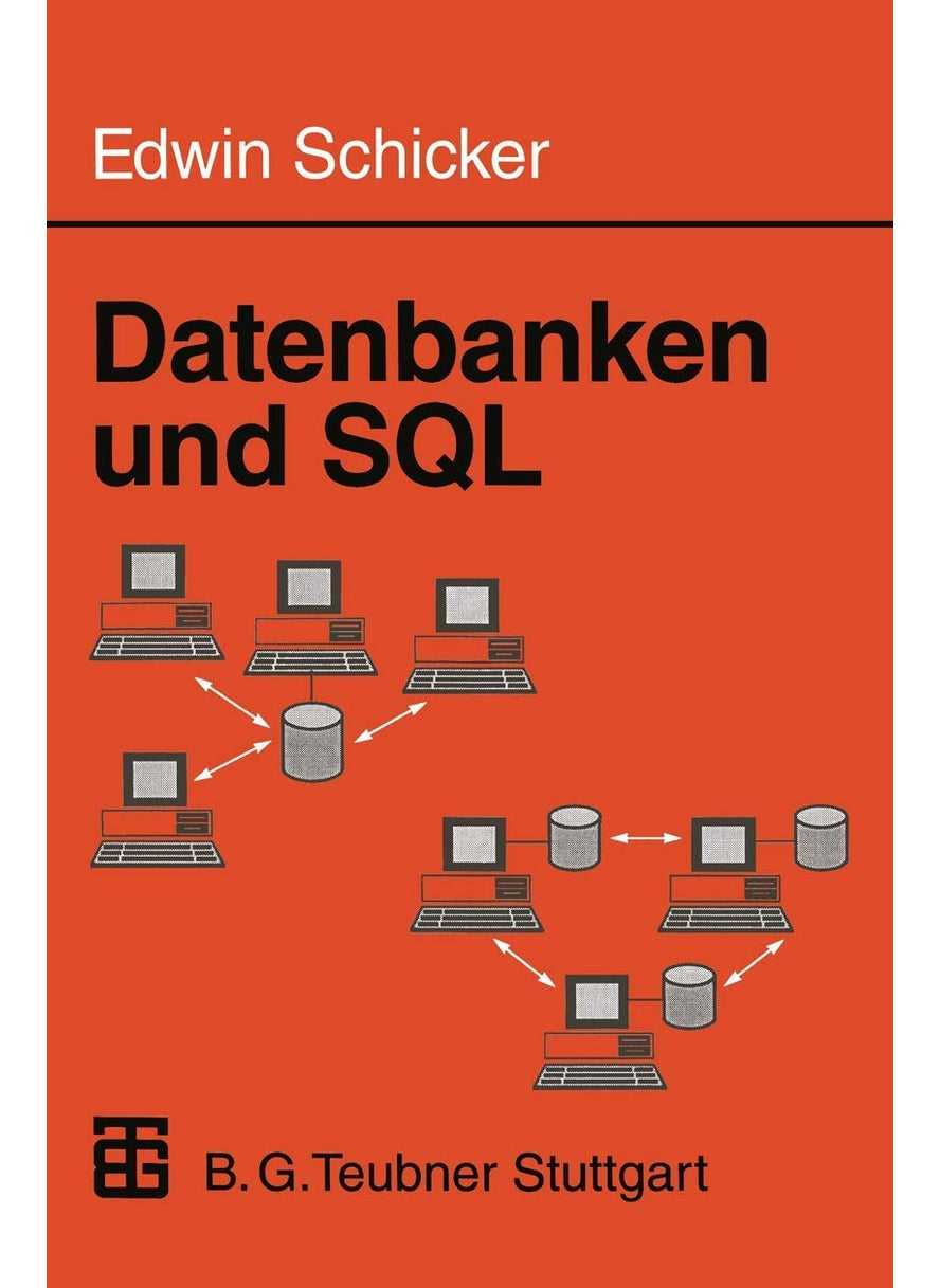 Datenbanken und SQL: Eine praxisorientierte Einführung 