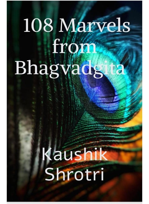 108 Marvels from Bhagvadgita: Wonders that will change your life from Bhagvadgita
