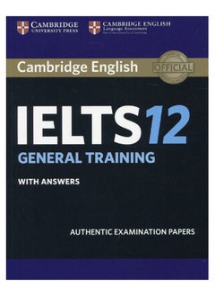 Cambridge IELTS 12 General Training with Answers with Audio Paperback by Cambridge University Press - pzsku/Z3651CCE74FC70022D620Z/45/_/1737964566/d058f110-847e-451a-8689-2ebcf09a0a92