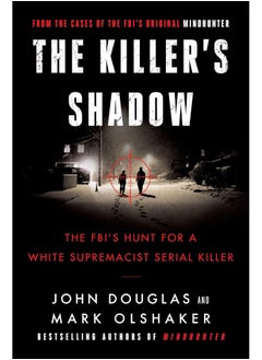 The Killer's Shadow: The FBI's Hunt for a White Supremacist Serial Killer