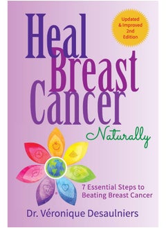 Independently Published Heal Breast Cancer Naturally: 7 Essential Steps to Beating Breast Cancer  - Image 2