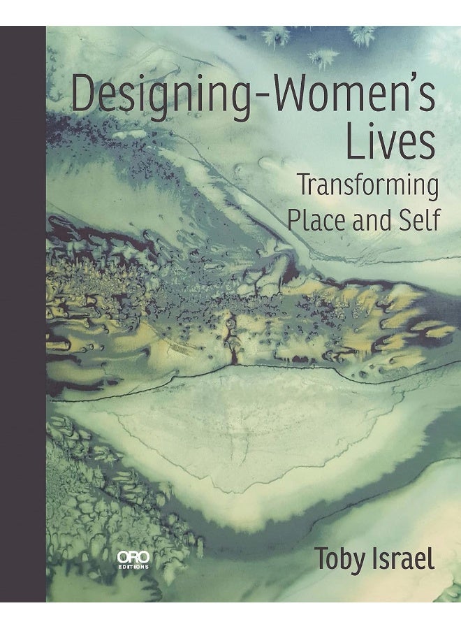 Designing-Women’s Lives: Transforming Place and Self 