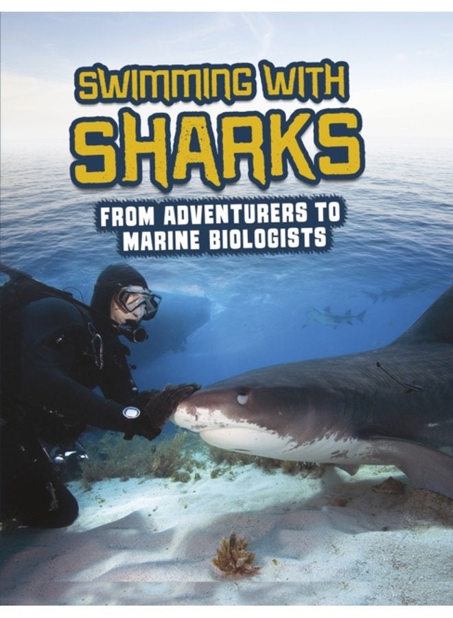 Swimming with Sharks From Adventurers to Marine Biologists - Paperback