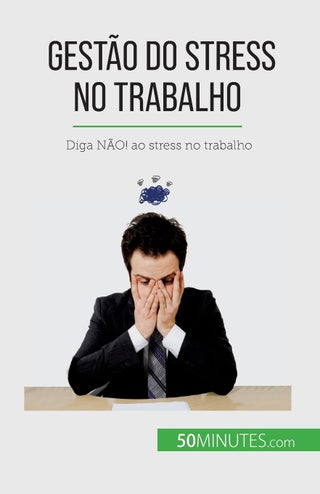 Gestão do stress no trabalho: Diga NÃO! ao stress no trabalho - pzsku/Z36676C9C63995E88C32DZ/45/1749025650/481eca13-8c99-4870-89e6-cec24da3b0f7