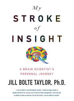 My Stroke of Insight: A Brain Scientist's Personal Journey 