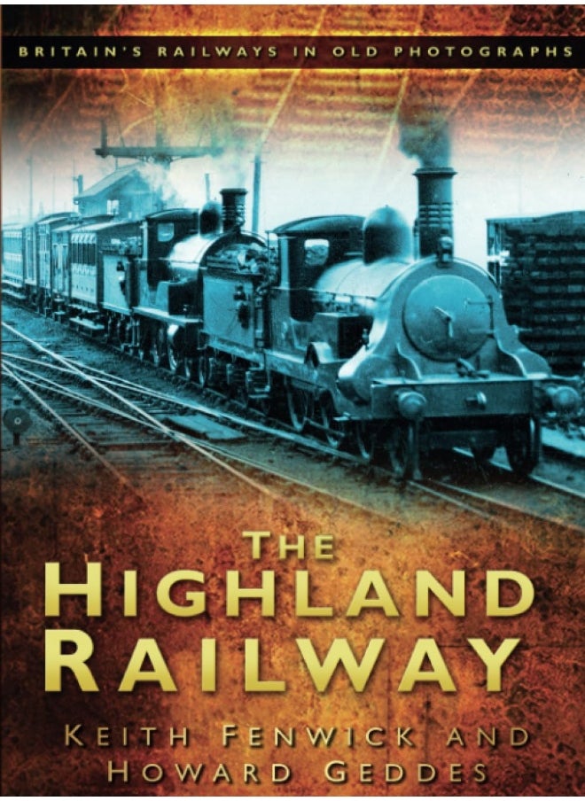 The Highland Railway: Britain's Railways in Old Photographs  - Image 2