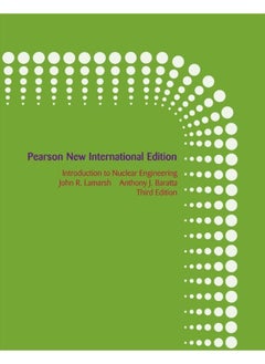 Introduction to Nuclear Engineering: Pearson New International Edition  - Image 3