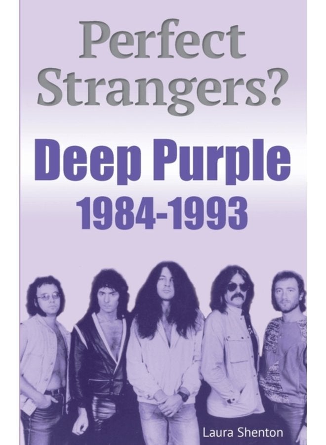 Perfect Strangers Deep Purple 1984 1993 - Paperback