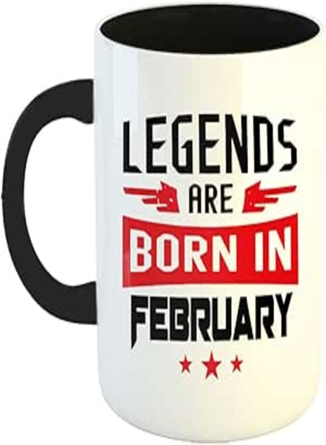 Happu - Printed Ceramic Coffee Mug, February Birthday Wishes, Legends are Born in February, Gifts for Mother, Gift for Wife, Gift for Brother, Gift for Daughter, 325 ML(11Oz), 2655-BK
