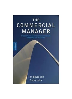 The Commercial Manager: The Complete Handbook For Commercial, Directors And Managers 