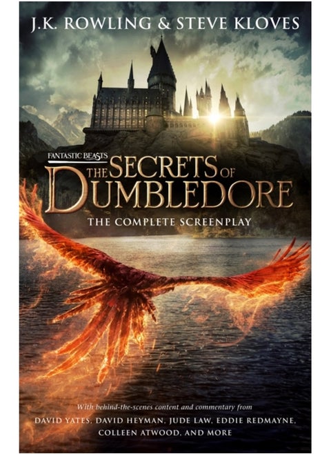 FANTASTIC BEASTS: THE SECRETS OF DUMBLEDORE � THE COMPLETE SCREENPLAY [Hardcover] Rowling, J.K. and Kloves, Steve