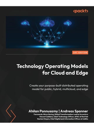 Technology Operating Models for Cloud and Edge: Create your purpose-built distributed operating model for public, hybrid, multicloud, and edge - pzsku/Z3680C393D4D3481A4F50Z/45/_/1737572233/06a63215-f55c-4ee0-b9d4-8fbe08dd28dd
