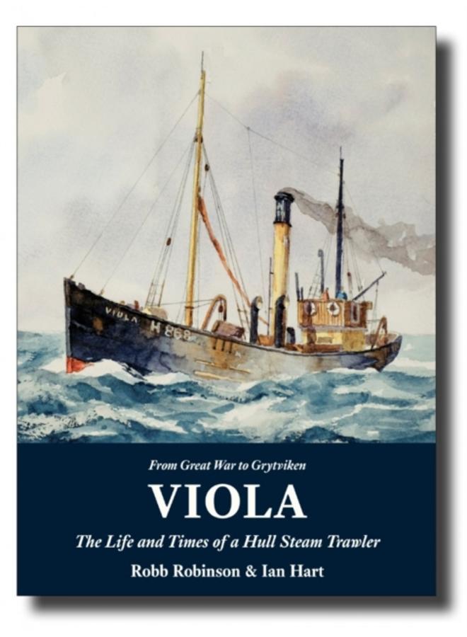 Viola: The Life and Times of a Hull Steam Trawler 