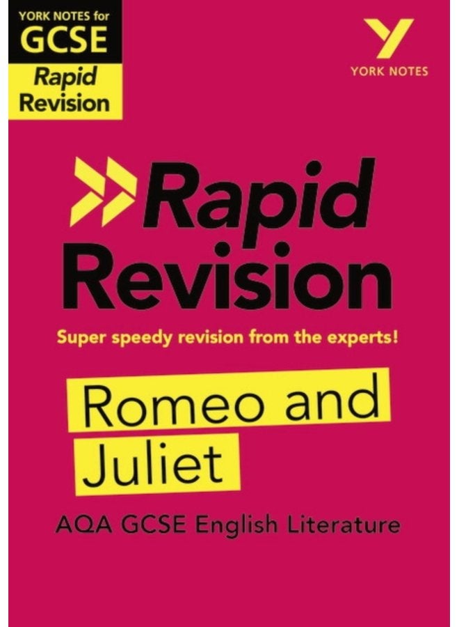 York Notes RAPID AQA GCSE (Revision Guide) Romeo and Juliet - for 2026, 2027 exams (York Notes - Rapid)